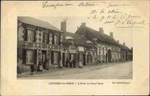 Ak Longueil Sainte Marie Oise, Das Hotel du Grand Ferre