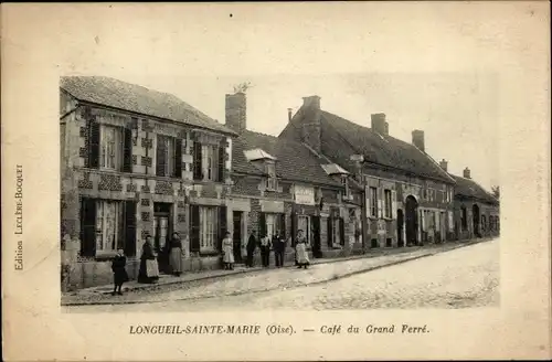 Ak Longueil Sainte Marie Oise, Café du Grand Ferre