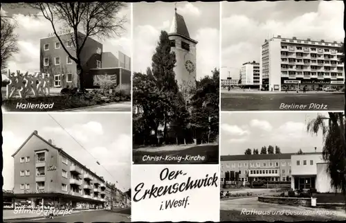 Ak Oer Erkenschwick im Ruhrgebiet, Christ-König-Kirche, Berliner Platz, Hallenbad, Rathaus