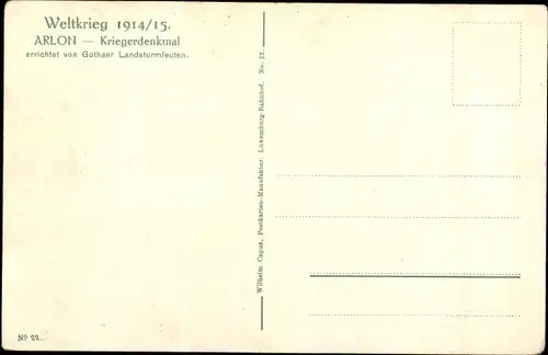 Ak Arlon Aarlen Wallonien Luxemburg, Kriegerdenkmal, errichtet vom Gothaer Landsturm, I. WK