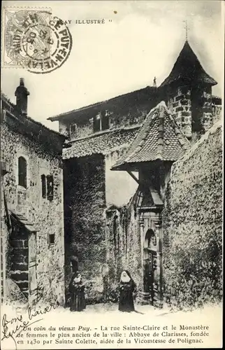 Ak Le Puy Haute Loire, La Rue Sainte Claire et le Monastère