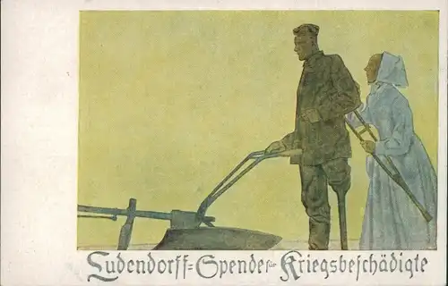 Künstler Ak Ludendorff Spende für Kriegsbeschädigte, Soldat am Pflug