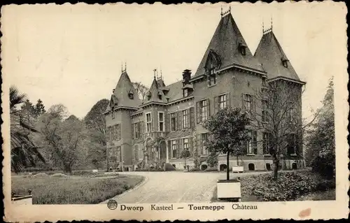 Ak Dworp Flämisch-Brabant, Schloss Tourneppe