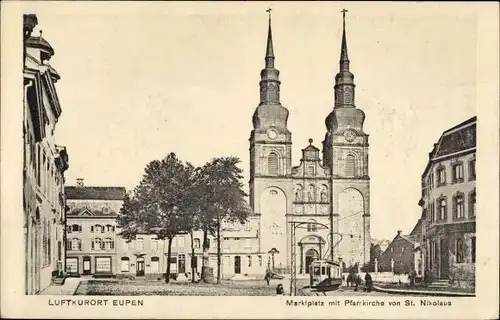 Ak Eupen Wallonien Lüttich, Marktplatz, Pfarrkirche St. Nikolaus, Straßenbahn