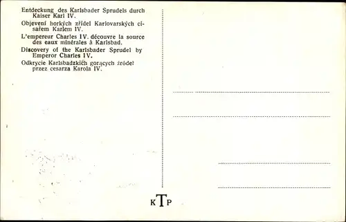 Künstler Ak Karlovy Vary Karlsbad Stadt, Entdeckung des Karlsbader Sprudels durch Kaiser Karl IV