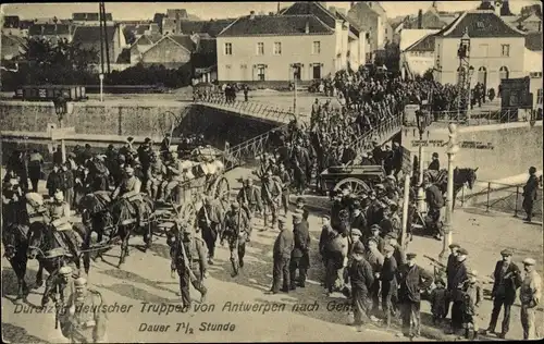 Ak Belgischer Kriegsschauplatz, Durchzug deutscher Truppen von Antwerpen nach Gent, 1. WK