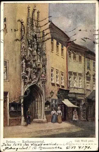 Künstler Ak Weiß, Carl, Brno Brünn Südmähren, Rathausportal
