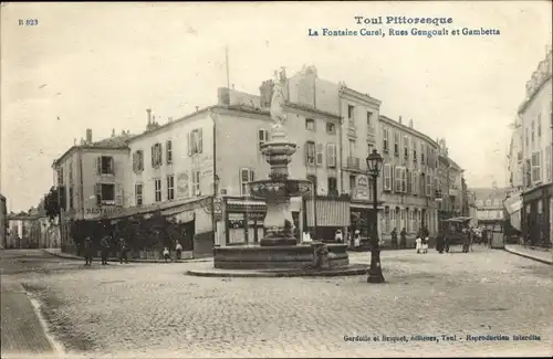 Ak Toul Meurthe et Moselle, Fontaine Curel, Rue Gengoult und Rue Gambetta