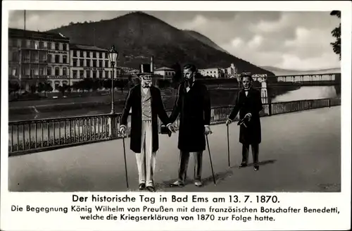 Ak Bad Ems an der Lahn, Der historische Tag in Bad Ems am 13.07.1870, König Wilhelm von Preußen