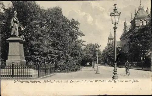 Ak Wilhelmshaven in Niedersachsen, Königstraße mit Kaiser Wilhelm Denkmal und Post