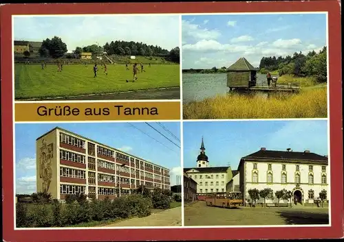 Ak Tanna in Thüringen, Stadion, Leitenteiche, Theodor Neubauer Oberschule, Markt