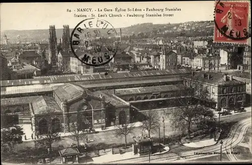 Ak Nancy Meurthe et Moselle, Bahnhof, Kirche St. Leon, Faubourg Stanislas