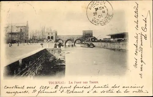 Ak Tournai Wallonie Hennegau, Die Brücke der Löcher