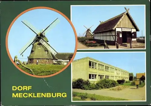 Ak Dorf Mecklenburg, Gaststätte Mecklenburger Mühle, Galerie an der Mühle, Betriebsschule Erich Tack