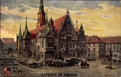 Künstler Ak Irmann, Wrocław Breslau in Schlesien, Rathaus, Stadtwappen, VII. Sängerbundesfest 1907