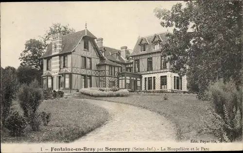 Ak Fontaine en Bray par Sommery Seine Maritime, La Houpelière et le Parc