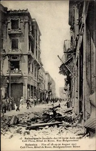 Ak Thessaloniki Griechenland, Brand August 1917, Café Floca, Hotel Rom, Bulgaroctonos-Straße