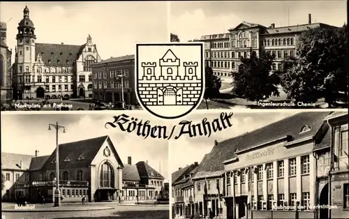 Ak Köthen in Anhalt, Bahnhof, Wappen, Marktplatz, Rathaus, Ingenieurschule Chemie, Klubhaus