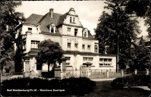 Ak Bad Blankenburg in Thüringen, Hotel Weinhaus Eberitzsch