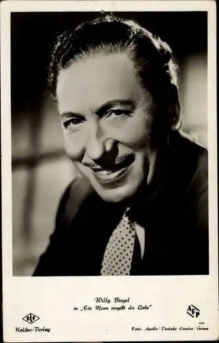 Ak Schauspieler Willy Birgel, Ein Mann vergißt die Liebe, Portrait