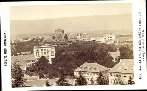 CdV Teplice Teplitz Reg. Aussig, Ansicht von der Königshöhe gegen die evangelische Kirche