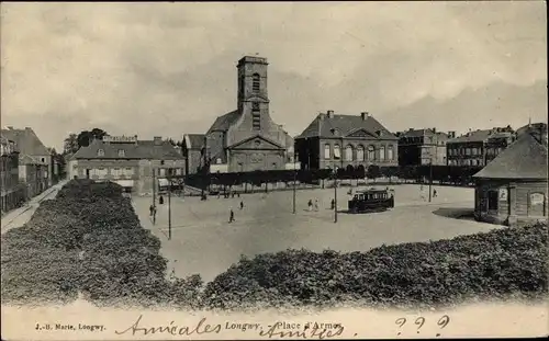 Ak Longwy Bas Meurthe et Moselle, Place d'Armes, Straßenbahn