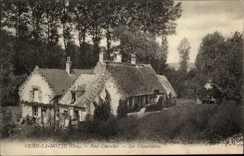 Ak Cuise la Motte Oise, Pont Chevalier, Chaumieres