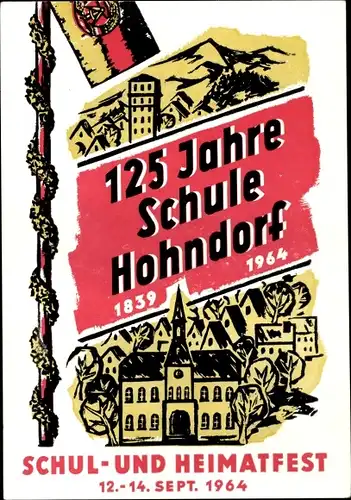 Künstler Ak Hohndorf im Erzgebirge, Schul- und Heimatfest 1964, 125 Jahre Schule 1839-1964