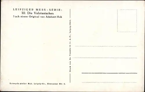 Künstler Ak Hub, Adalbert, Leipzig, Leipziger Messe, Die Valutastarken, Messebesucher, Nr. 10