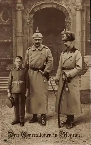 Ak Kaiser Wilhelm II, Kronprinz Wilhelm von Preußen, Erbprinz Wilhelm, Drei Generationen in Feldgrau