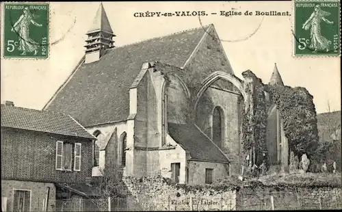 Ak Crépy in Valois Oise, Kirche von Bouillant