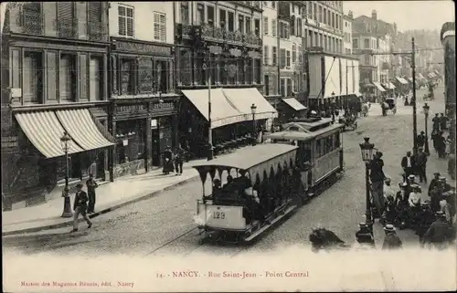 Ak Nancy Meurthe et Moselle, Point Central, Rue Saint Jean, Straßenbahn