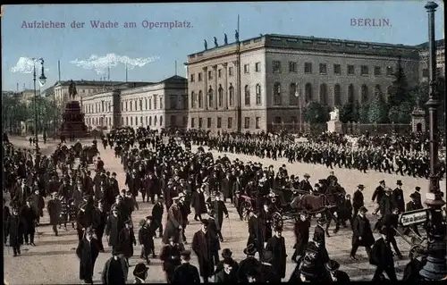 Ak Berlin Mitte, Aufziehen der Wache am Opernplatz