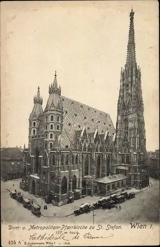 Ak Wien 1 Innere Stadt, Dom- und Metropolitan-Pfarrkirche St. Stefan