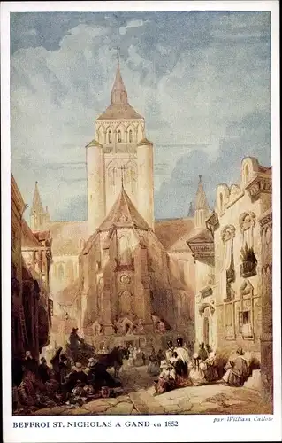 Künstler Ak William Callow, Gand Ostflandern, Beffroi St Nicholas