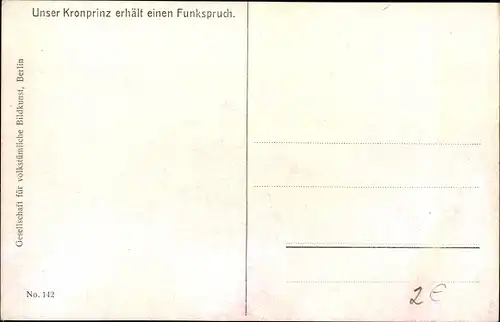 Ak Kronprinz Wilhelm von Preußen im Felde erhält einen Funkspruch, 1. WK