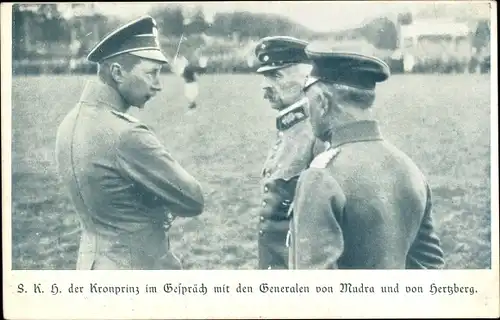 Ak Kronprinz Wilhelm von Preußen, General von Mudra, General von Hertzberg
