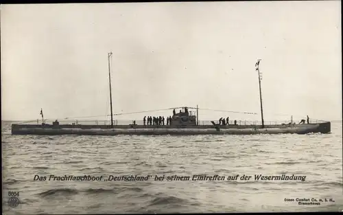 Ak Deutsches U Boot, Frachttauchboot Deutschland, Eintreffen auf der Wesermündung