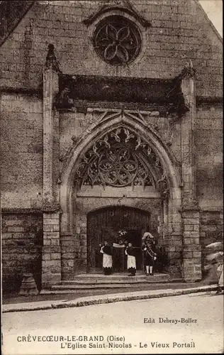 Ak Crevecoeur le Grand Oise, die Saint-Nicolas-Kirche, das alte Portal