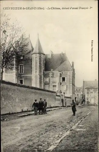 Ak Crevecoeur le Grand Oise, Le Chateau, aus der Zeit vor Francois I