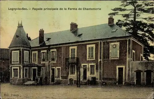 Ak Lagny-le-Sec Oise, Hauptfassade der Chantemerie Farm