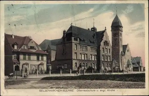 Ak Bulmke Hüllen Gelsenkirchen im Ruhrgebiet, Oberrealschule, evangelische Kirche