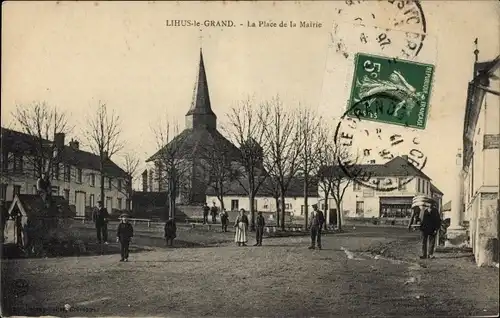 Ak Lihus-le-Grand Oise, Der Rathausplatz