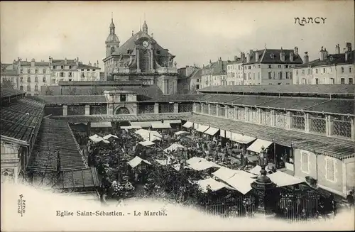 Ak Nancy Meurthe et Moselle, Markt, Kirche Saint-Sebastien