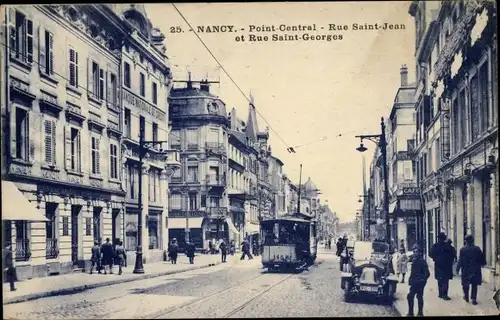Ak Nancy Meurthe et Moselle, Central Point, Rue Saint Jean, Rue Saint Georges, Straßenbahn