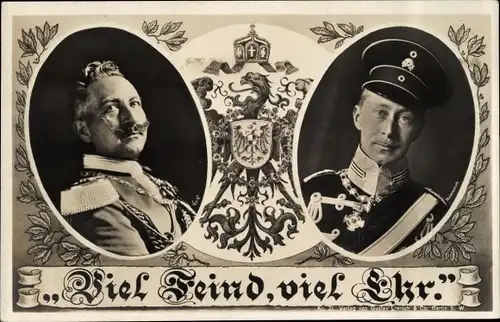 Passepartout Ak Kaiser Wilhelm II., Kronprinz Wilhelm von Preußen, Viel Feind, viel Ehr