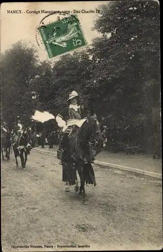 Ak Nancy Meurthe et Moselle, Cortege Historiane 1909, Duc Charles IV, Reiter