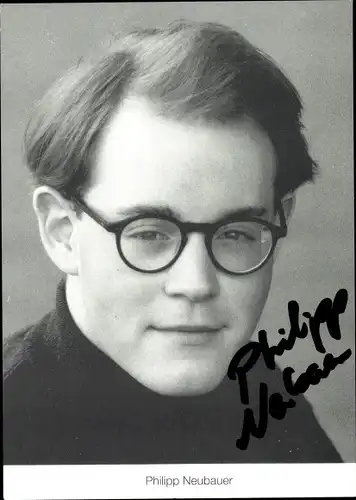 Ak Schauspieler Philipp Neubauer, Portrait, Autogramm
