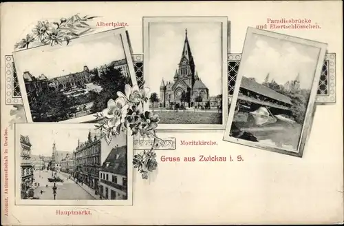 Ak Zwickau in Sachsen, Albertplatz, Markt, Paradiesbrücke, Ebertschlösschen, Moritzkirche