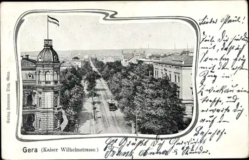 Ak Reuß Gera in Thüringen, Kaiser Wilhelm Straße